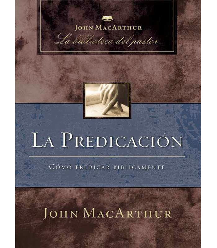 La Predicacion John Macarthur