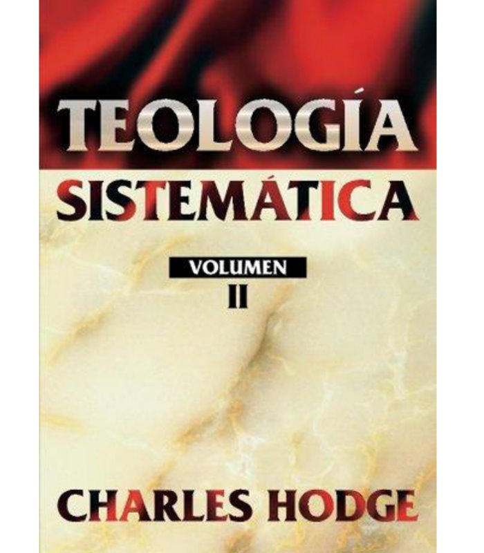 Teologia Sistematica Charles Hodge II