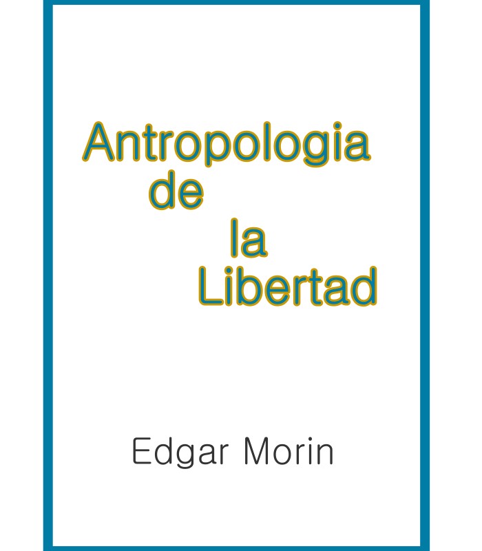 antropologia de la libertad