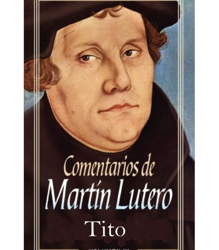 Comentario Tito Martin Lutero