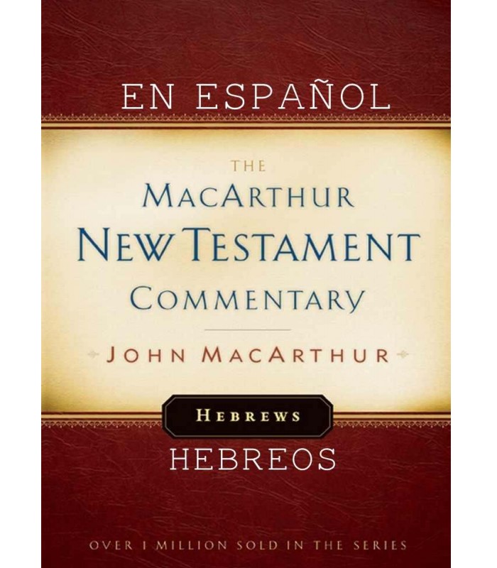 Comentario a Los Hebreos John Macarthur