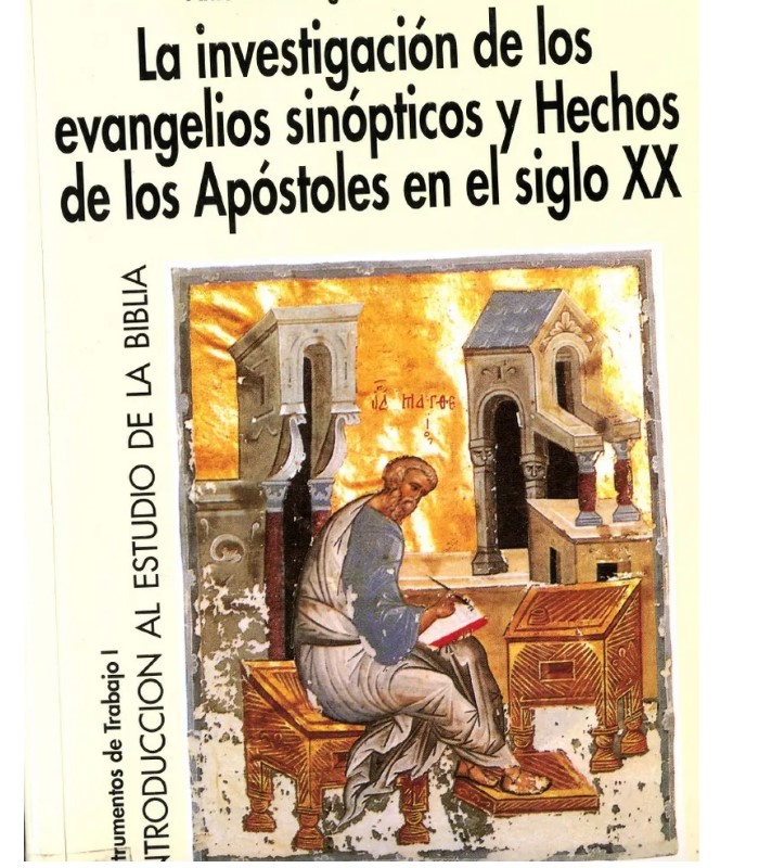 La Investigacion de Los Evangelios Sinopticos y Hechos de Los APostoles