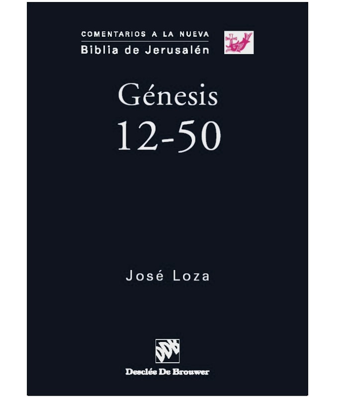 Comentario a la Nueva Biblia Jerusalen Genesis 12- 50
