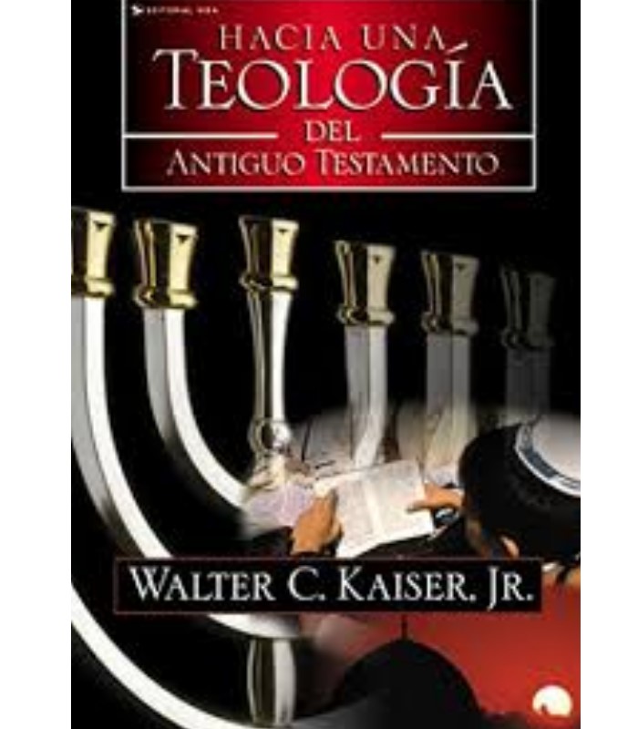 Hacia una teologia del Antiguo – Kaiser, Jr., Walter C_.pdf