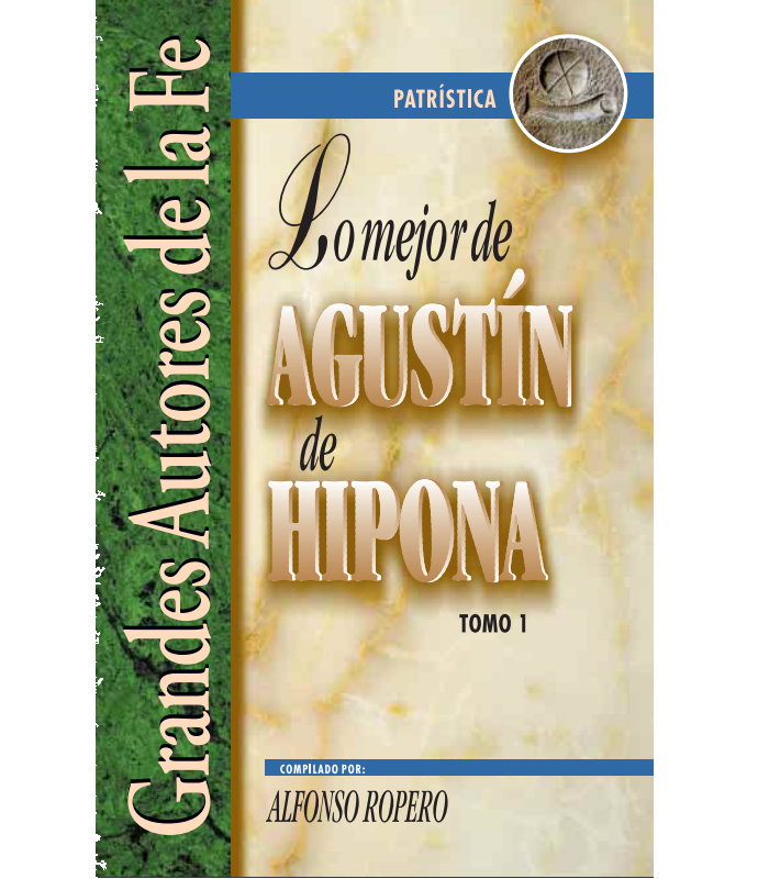 Lo Mejor de Agustin de Hipona tomo 1