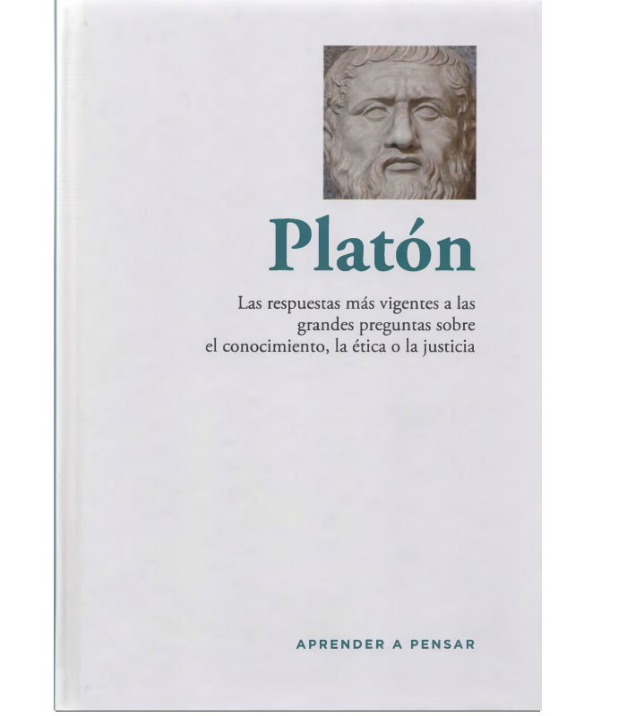 Platon las respuestas mas vigentes a las grandes preguntas