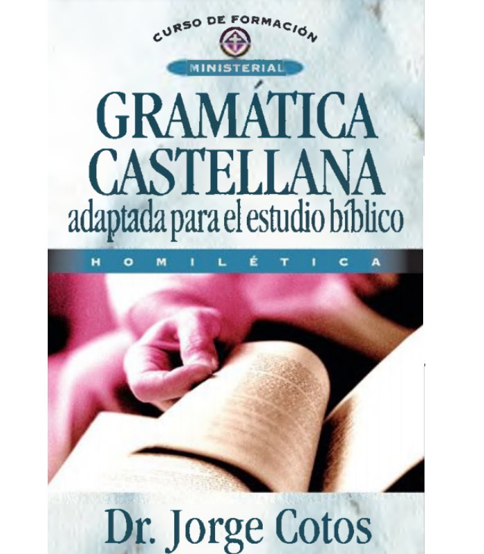 Gramatica Castellana adaptada para el estudio Biblico