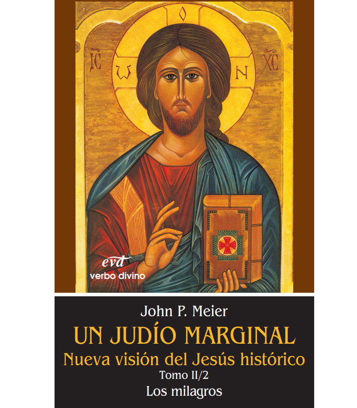 Un Judio Marginal Nueva vision del Jesus Historico tomo 2 los milagros
